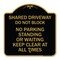 Signmission Shared Driveway Do Not Block No Parking Standing or Waiting Keep Clear at All Times, BG-1818-22968 A-DES-BG-1818-22968 - alternate 1